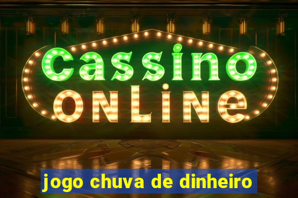 jogo chuva de dinheiro